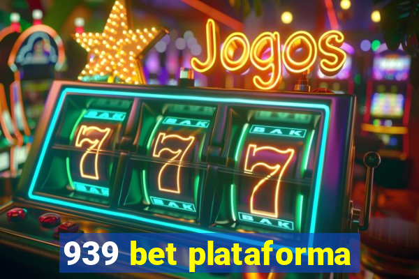 939 bet plataforma