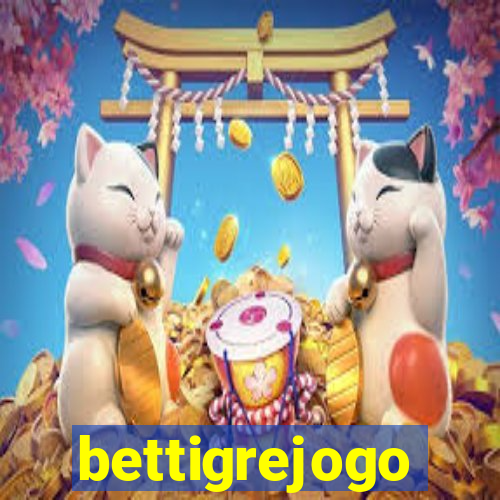 bettigrejogo