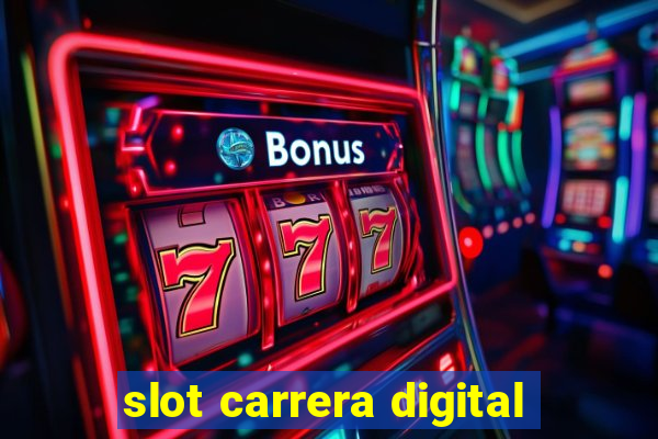 slot carrera digital