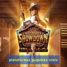 plataformas pagantes slots