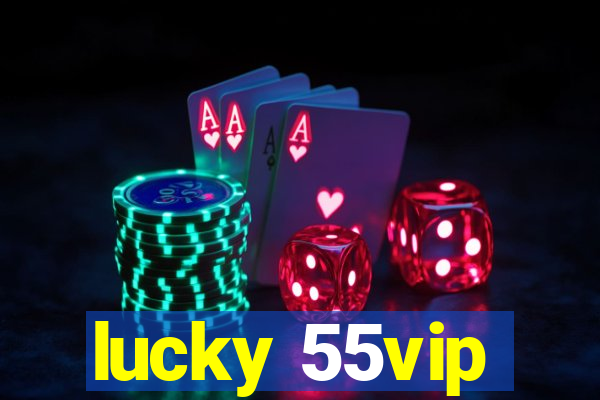 lucky 55vip