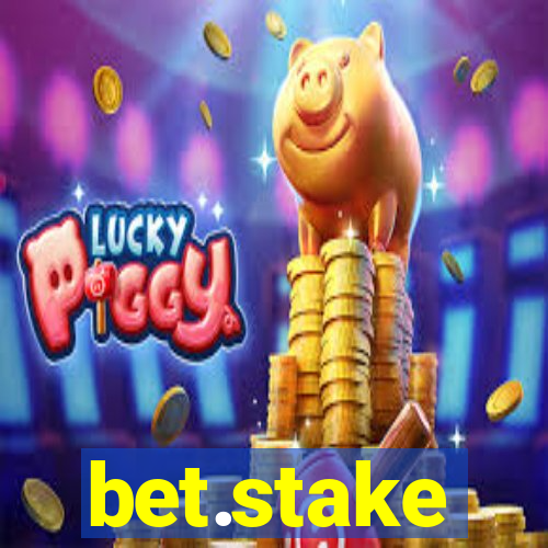 bet.stake