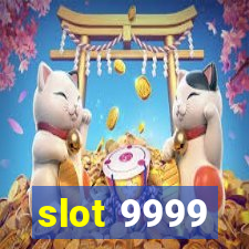 slot 9999