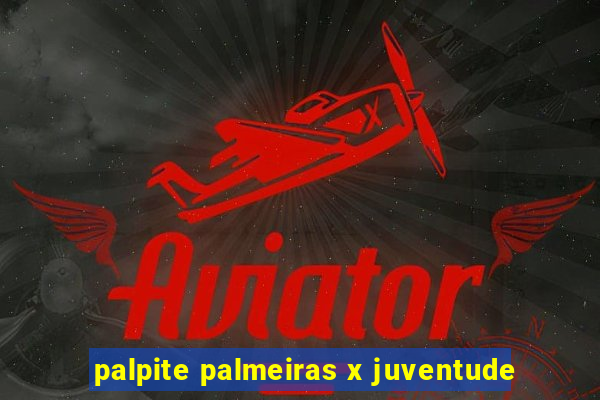 palpite palmeiras x juventude