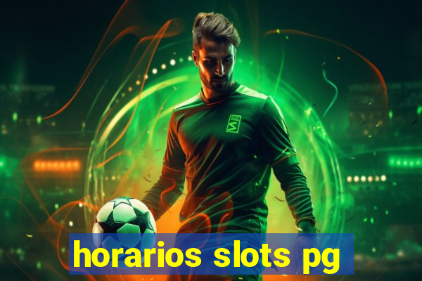 horarios slots pg