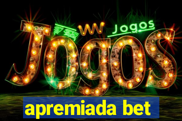 apremiada bet