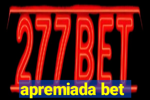 apremiada bet