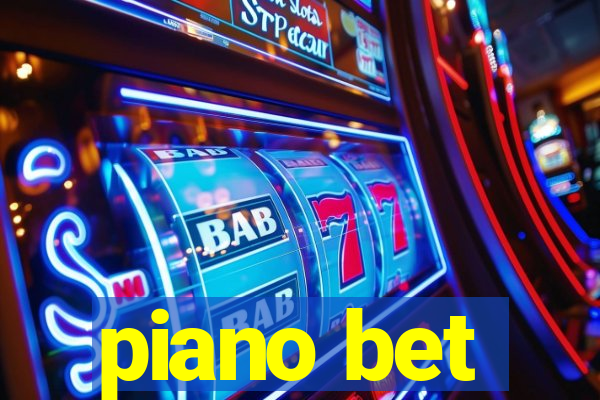 piano bet