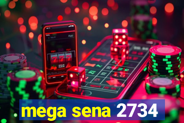 mega sena 2734