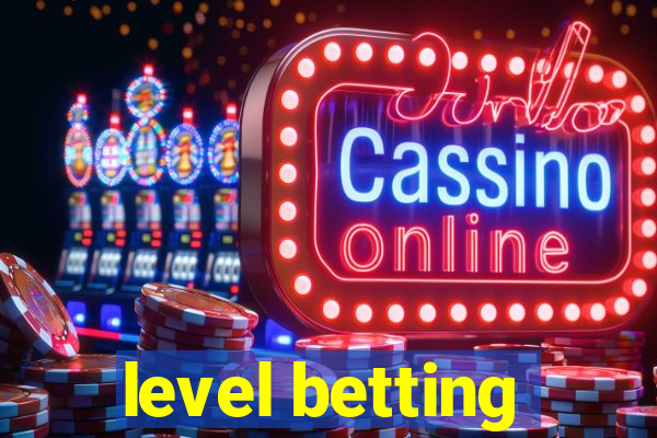 level betting