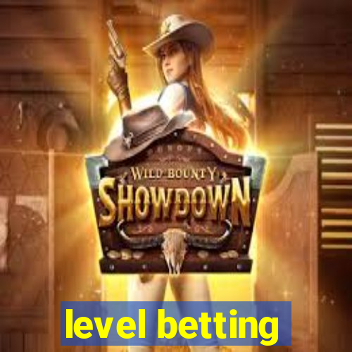 level betting