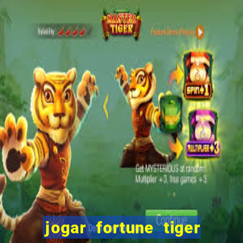 jogar fortune tiger pg demo