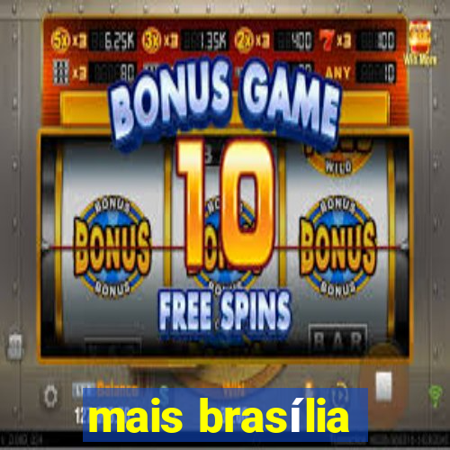 mais brasília