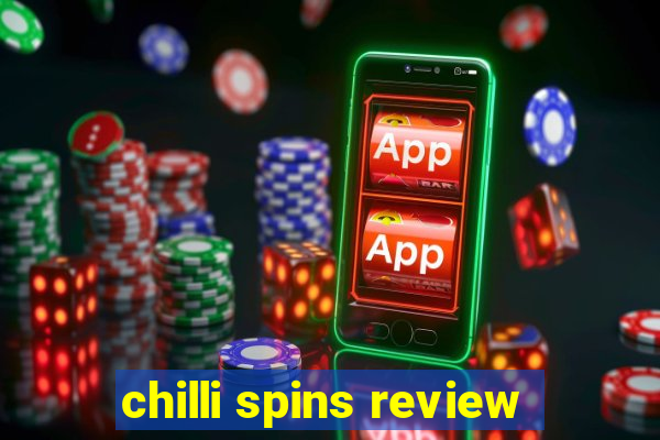 chilli spins review