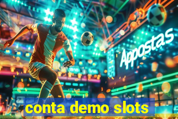 conta demo slots