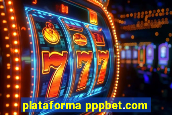 plataforma pppbet.com