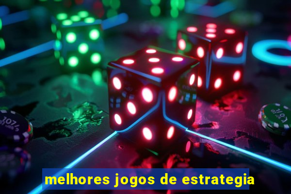 melhores jogos de estrategia