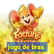 jogo de bras