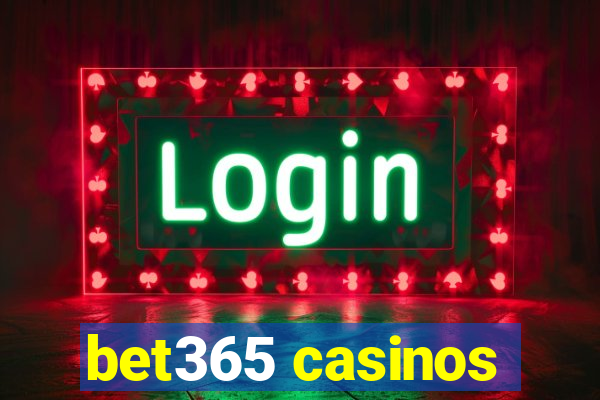 bet365 casinos