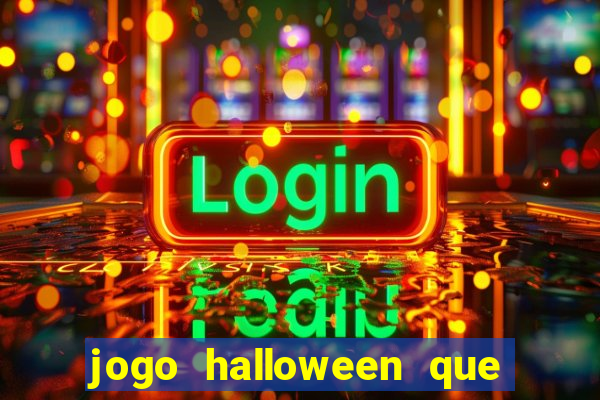 jogo halloween que ganha dinheiro