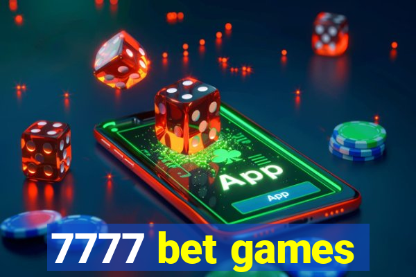 7777 bet games