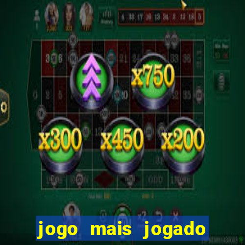 jogo mais jogado do mundo online