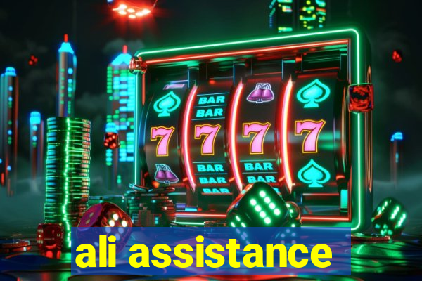 ali assistance