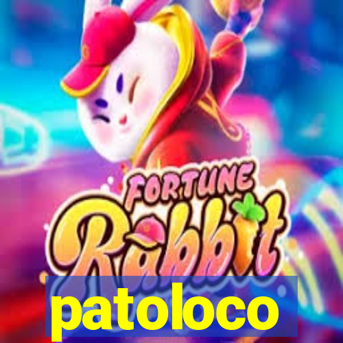 patoloco