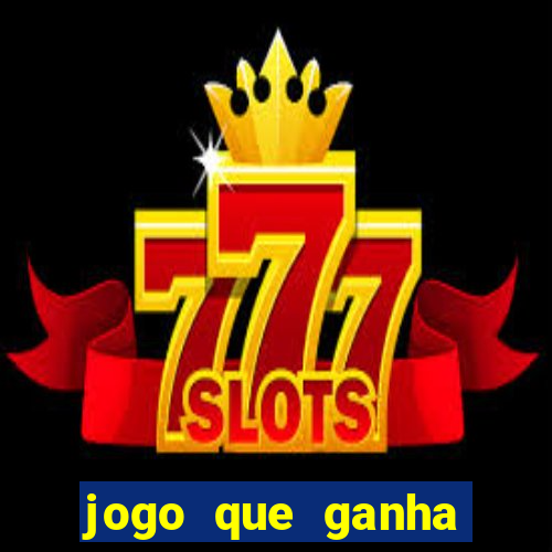 jogo que ganha dinheiro 777