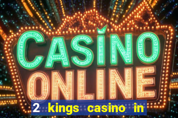 2 kings casino in north carolina