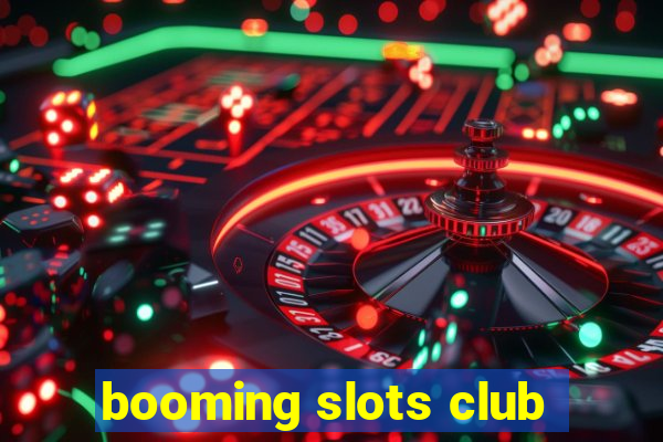 booming slots club