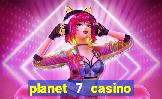 planet 7 casino bonus codes