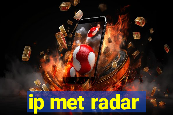 ip met radar