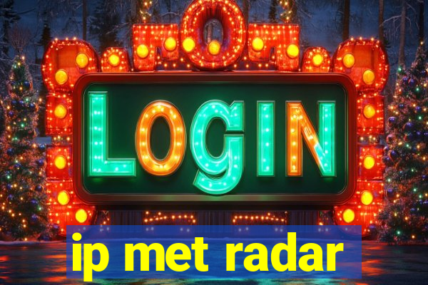 ip met radar