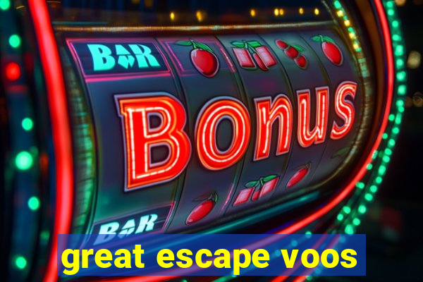 great escape voos