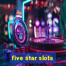 five star slots