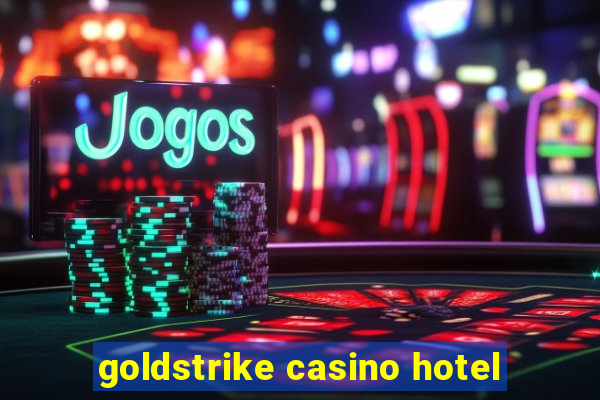 goldstrike casino hotel