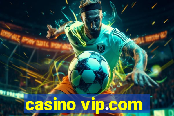 casino vip.com