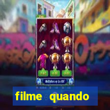 filme quando encontrei voce