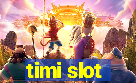 timi slot