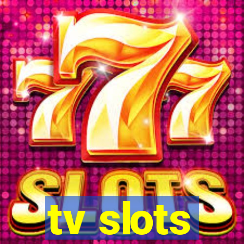 tv slots