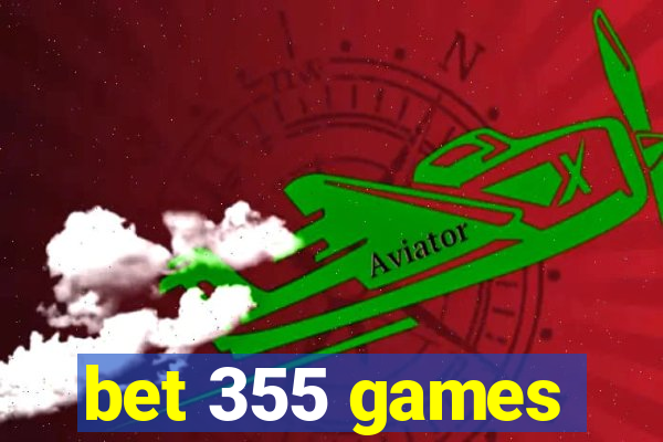 bet 355 games