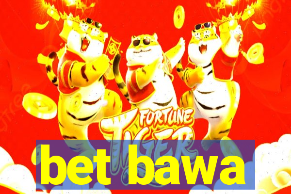 bet bawa