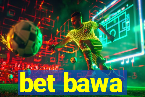 bet bawa