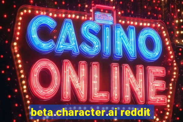 beta.character.ai reddit