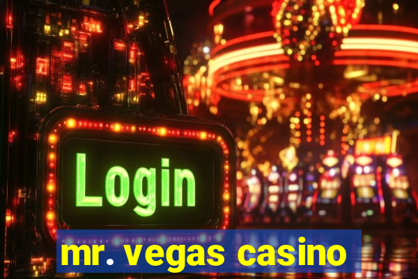 mr. vegas casino