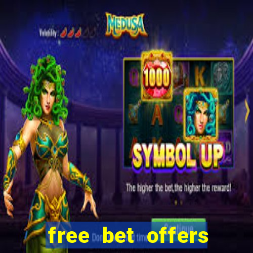 free bet offers with no deposit