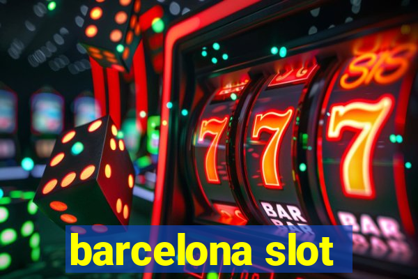 barcelona slot