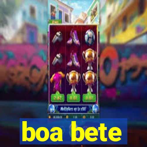 boa bete