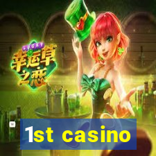 1st casino